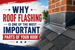Why is roof flashing an important part of the roofing system