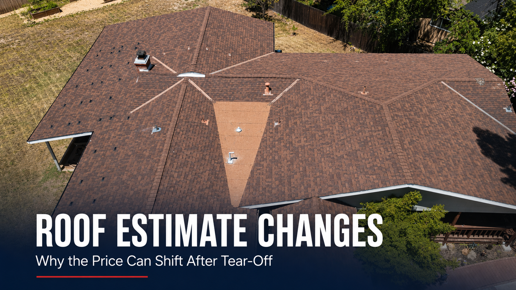 Overhead drone view of a foothill home roof for an article explaining roof estimate changes after tear-off.