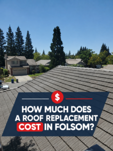 Folsom neighborhood roof introducing the factors that affect roof replacement cost.